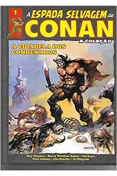 A Espada Selvagem de Conan - a Coleção Volume 1 ( Novo )  - Roy Thomas e Outros