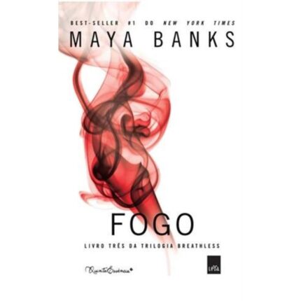 Fogo- Livro 3 da Trilogia Breathless- Maya Banks