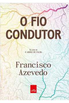 O Fio Consutor - Francisco Azevedo