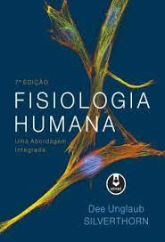 Fisiologia Humana - uma Abordagem Integrada 7ª Edição  - Dee Unglaub Silverthorn