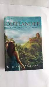 Outlander: a Viajante do Tempo - Diana Gabaldon