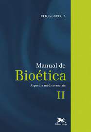 Manual de Bioética: Aspectos Médico- Sociais- Vol. II- Elio Sgreccia