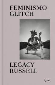 Feminismo Glitch - Legacy Russell