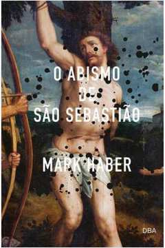 O Abismo de São Sebastião - Mark Haber