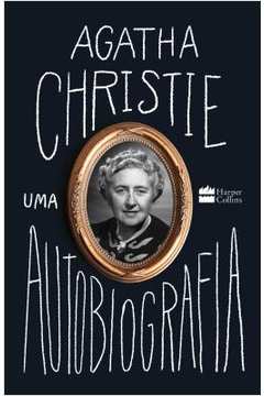 Uma Autobiografia ( Novo- Lacrado) - Agatha Christie