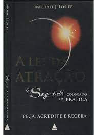 A Lei da Atração  - Michael J. Losier