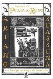 Romance da Pedra do Reino e o Principe do Sangue  - Ariano Suassuna