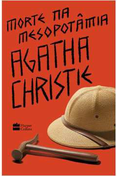 Morte na Mesopotâmia ( Novo- Lacrado) - Agatha Christie