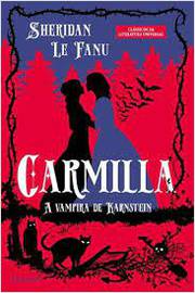 Carmilla: a Vampira de Karnstein ( Novo)  - Sheridan Le Fanu
