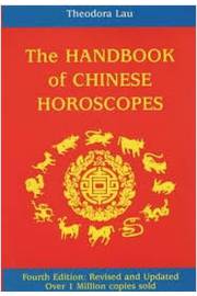 The Handbook of Chinese Horoscopes - Theodora Lau