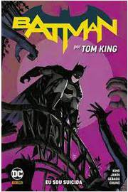 Batman por Tom King - Eu Sou Suicida