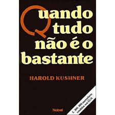 Quando Tudo Não é o Bastante - Harold Kushner