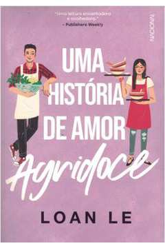 Uma História de Amor Agridoce  - Loan Le