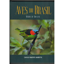 Aves do Brasil - Carlos Roberto Barretto