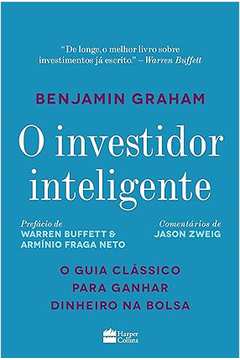 O Investidor Inteligente - Benjamin Graham; Lourdes Sette