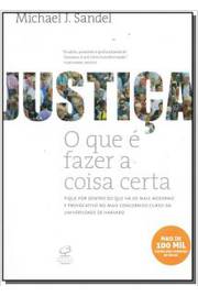 Justiça - o Que é Fazer a Coisa Certa - Michael J. Sandel