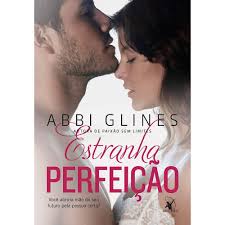 Estranha Perfeição - Abbi Glines