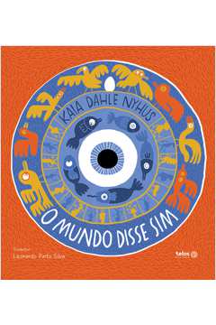 O Mundo Disse Sim ( Novo) - Kaia Dahle Nyhus