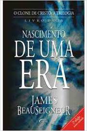 Nascimento de uma Era- Livro 2 - James Beauseigneur