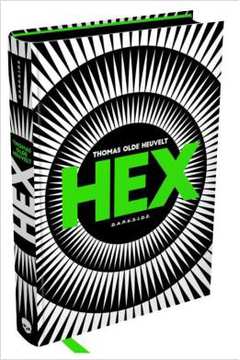 Hex ( Novo- Lacrado) - Thomas Olde Heuvelt