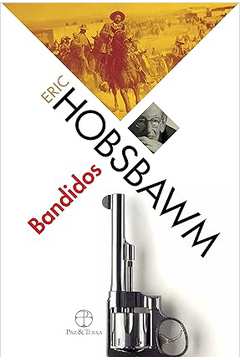 Bandidos ( Novo) -  Eric J. Hobsbawm