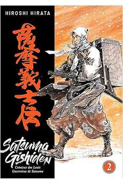 Satsuma Gishiden: Crônicas Ais Guerreiros de Satsuma Vol. 2  - Hiroshi Hirata