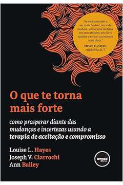 O Que Te Torna Mais Forte ( Novo)  - Louise L. Hayes