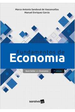 Fundamentos de Economia 7ª Edição ( Novo)  - Marco Antonio S. de Vasconcellos; Manuel E. Garcia