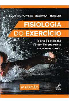 Fisiologia do Exercício- 9ª Edição ( Novo- Lacrado) - Scott K. Powers; Edward T. Howley