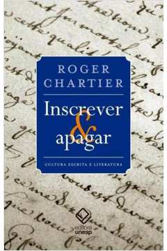 Inscrever e Apagar - Roger Chartier