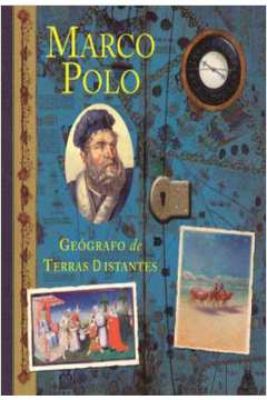 Marco Polo - Geógrafo de Terras Distantes  -Ciranda Cultural