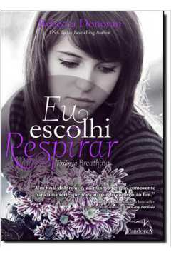 Eu Escolhi Respirar- Trilogia Breathing Rebecca Donovan