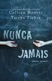 Nunca Jamais - Colleen Hoover; Tarryn Fisher