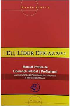 Eu, Líder Eficaz ( Q. E) 7ª Edição - Paulo Vieira