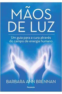 Mãos de Luz -Barbara Ann Brennan