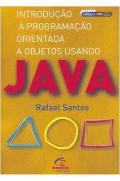 Introdução a Programação Orientada a Objetos Usando Java- Rafael Santos