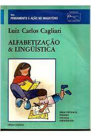 Alfabetização e Linguística - Luiz Carlos Cagliari
