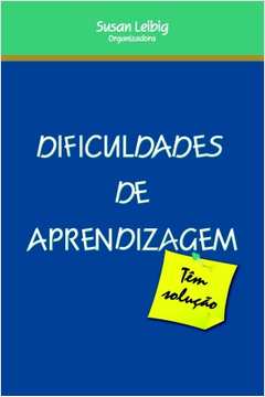 Dificuldades de Aprendizagem -Susan Leibig