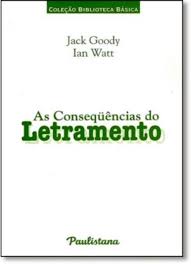 As Consequências do Letramento - Jack Goody; Ian Watt