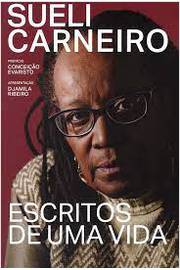 Escritos de uma Vida ( Novo) - Sueli Carneiro