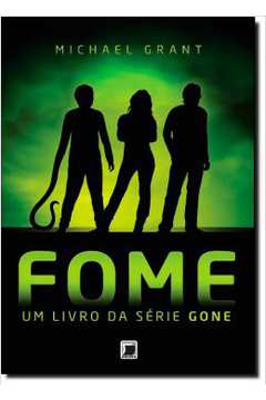 Fome: um Livro da Série Gone- Vol. 2 - Michael Grant