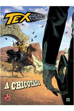 Tex Graphic Novel- a Chicotada ( Novo) - Pasquale Ruju