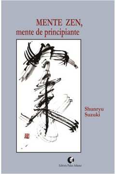 Mente Zen, Mente de Principiante - Shunryu Suzuki Roshi