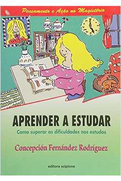 Aprender a Estudar: Como Superar as Difilculdades nos Estudos - Concepción Fernández Rodríguez