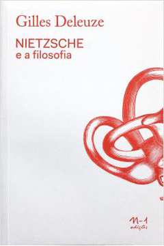 Nietzsche e a Filosofia ( Novo)  -Gilles Deleuze