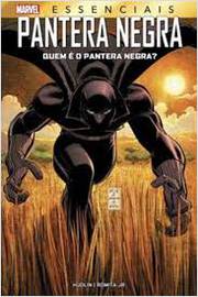 Marvel Essenciais: Pantera Negra- Quem é o Pantera Negra?-  Reginald Hudlin