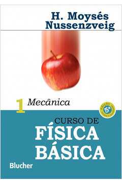 Curso de Física Básica- Volume 1- Mecânica- 5ª Edição  - Herch Moysés Nussenzveig