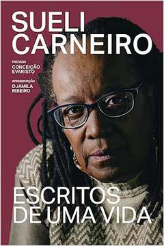 Escritos de uma Vida ( Novo) - Sueli Carneiro
