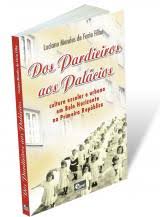 Dos Pardieiros aos Palácios-  Luciano Mendes de Faria Filho