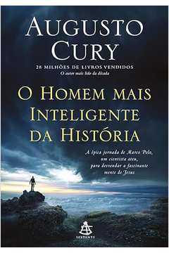 O Homem Mais Inteligente da Historia - Augusto Cury